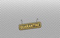 A grunge quarantine sign hanged on black chain link fence Royalty Free Stock Photo