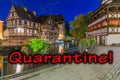 Quarantine in France. Traditional colorful houses in Strasbourg - Alsace France