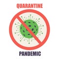 Quarantine pandemic sign on white isolated background