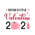 Quarantine Valentine 2021 calligraphy lettering with protective mask and toilet paper. Funny Valentine s day card. Vector template