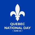 Quebec National Day typography poster. Canadian holiday St John the Baptist Day on June 24. Vector template for banner