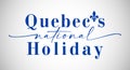 Quebecs Holiday lettering monochrome Royalty Free Stock Photo