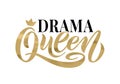 Drama Queen word with crown. Hand lettering text vector illustration Royalty Free Stock Photo