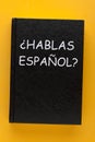 Question Hablas Espanol? Do You Speak Spanish Royalty Free Stock Photo