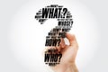 Question mark - Hand writing Questions whose answers are considered basic in information gathering or problem solving, word cloud