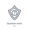 question mark in a shield icon from security outline collection. Thin line question mark in a shield icon isolated on white