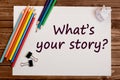 Question What's your story