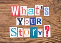 Question `What`s your story?`on wooden background Royalty Free Stock Photo