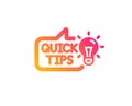 Quick tips icon. Helpful tricks sign. Vector