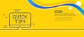 Quick tips line icon. Helpful tricks sign. Minimal line yellow banner. Vector