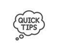 Quick tips line icon. Helpful tricks speech bubble sign.