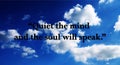 Quiet the mind and the soul will speak.Meditation quote with blue sky. Relaxing,yoga quotes.Peaceful Mind and Peaceful Lifestyle.