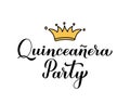 Quinceanera party calligraphy hand lettering with crown isolated on white. Spanish or Latin American girl 15th birthday. Easy to