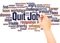 Quit Job word cloud hand writing concept