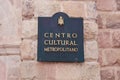 QUITO, ECUADOR NOVEMBER, 28, 2017: Informative sign of metropolitan cultural center at outdoors at historical center of