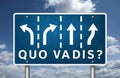 Quo Vadis - Where are you marching