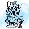Quote - The Best view come after the hardest climb Royalty Free Stock Photo