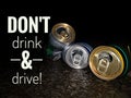Don`t drink and drive slogan design for safety precaution on road, think of your safety. Royalty Free Stock Photo