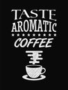Quote Coffee Poster. Taste Aromatic Coffee.