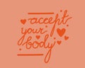 Quote created by hands, text accept your body. typographic color vector stock illustration as concept body of positivity or