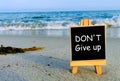 Quote. Don`t give up. Inspirational and motivational quotes and sayings about life