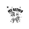 quote healthy a is gift design lettering motivation