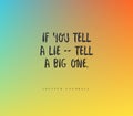 Quote by Joespeh Goebbels. If you tell a lie- a big one. Royalty Free Stock Photo