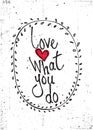 Quote. Love what you do