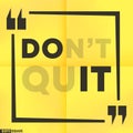 Quote motivational square template. Inspirational quotes box with a slogan - Do not quit - Do it