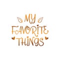 Quote my favorite thing design vector Royalty Free Stock Photo