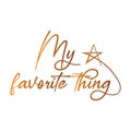 Quote my favorite thing design vector Royalty Free Stock Photo