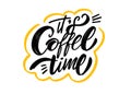 Quote It's coffee time. Hand drawn black color text and yellow frame. Modern calligraphy phrase. Royalty Free Stock Photo