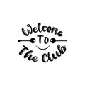 quote welcome to the club design lettering motivation typographic