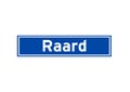 Raard isolated Dutch place name sign. City sign from the Netherlands.
