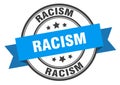 racism label sign. round stamp. band. ribbon