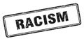 racism stamp. square grunge sign on white background Royalty Free Stock Photo