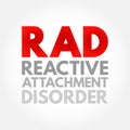 RAD Reactive Attachment Disorder - condition where a child doesn\'t form healthy emotional bonds with their caretakers Royalty Free Stock Photo