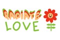 Radiate love slogan in retro style. Perfect groovy print for T-shirt, sticker, poster. Hand drawn vector illustration