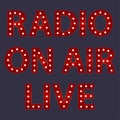 Radio, on air, live. Red letters with luminous glowing lightbulbs. Vector typography words design. Template type font for poster