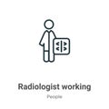 Radiologist working outline vector icon. Thin line black radiologist working icon, flat vector simple element illustration from