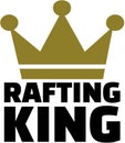 Rafting king with crown