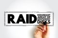 RAID - Redundant Array of Independent Disks is a data storage virtualization technology, acronym stamp concept