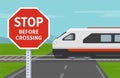 Railroad safety rules and tips. Stop before crossing the railway sign. Express passenger train is approaching.