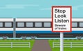 Railroad safety rules and tips. Stop Look Listen warning sign for pedestrians on railway crossing.