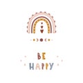 Rainbow boho poster. Be happy. Scandinavian design for children wallpaper and home decor. Cute pastel vector