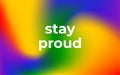 Rainbow gradient. Pride month. Stay proud