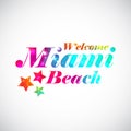 Rainbow welcome Miami bright printÃ¯Â¿Â½ Royalty Free Stock Photo