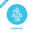 raincoat icon vector from camping collection. Thin line raincoat outline icon vector illustration. Linear symbol for use on web