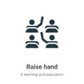 Raise hand vector icon on white background. Flat vector raise hand icon symbol sign from modern e learning and education Royalty Free Stock Photo