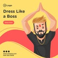 Dress like a boss of banner design